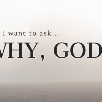 “Why, God?”